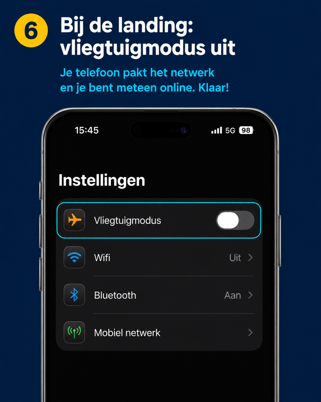 Stap 6: zet bij de landing vliegtuigmodus uit en je bent online